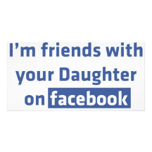 Ich bin Freunde mit Ihrer Tochter auf facebook Bild Karte