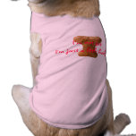 Ich bin nicht ich bin gerade heiserer wenig fett hund t-shirt
