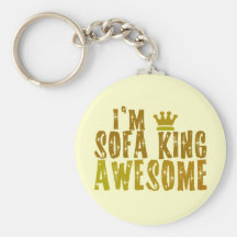 Ich bin Sofa-König Awesome Schlüsselanhänger