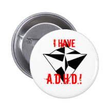 ICH HABE, A.D.H.D.! Knopf Anstecknadel