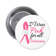 Ich trage Rosa für alle Krieger Anstecknadelbuttons