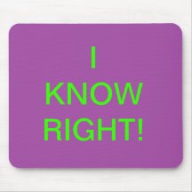 Ich weiß nach rechts! Mousepad