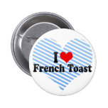 J'aime le pain grillé français badges avec agrafe
