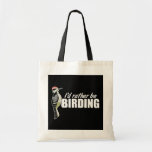 Je serais plutôt Birding Sac