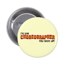 Je suis le chorégraphe, vous ai fermé ! pin's avec agrafe