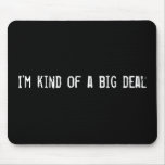 Je suis un peu une affaire tapis de souris