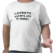 J'écoute le métal noir avec mon papa t-shirt