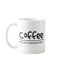 Kaffee, der mich die dummen Sachen tun lässt schne