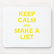 Keep Calm and Make a List Mousepads