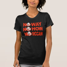 Keine Weise, keine wie, kein McCain T-Shirt