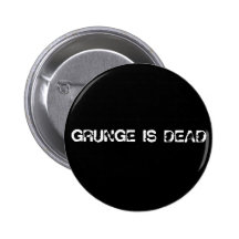 LA GRUNGE EST MORTE BADGE AVEC ÉPINGLE