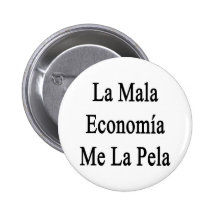 La Mala Economia je La Pela Badges