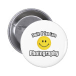 Lächeln wenn Sie Liebe-Fotografie Anstecknadelbuttons