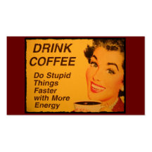 Le café de boissons font des choses stupides plus  carte de visite