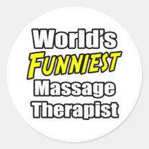 Le thérapeute du massage le plus drôle du monde autocollant rond