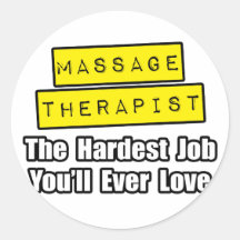 Le travail le plus dur de thérapeute de massage… q autocollant rond