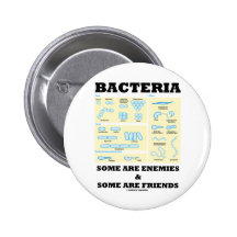 Les bactéries certains sont des ennemis et certain badge avec épingle