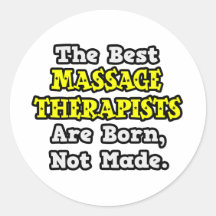 Les meilleurs thérapeutes de massage sont nés, non adhésif rond