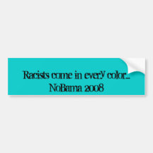 Les racistes viennent dans chaque couleur…, N… Autocollant Pour Voiture