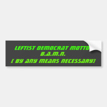 Linksorientiertes Demokrat-Motto: , B.A.M.N. (mit  Autoaufkleber