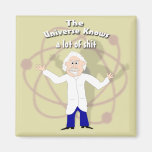 L'univers sait le beaucoup de ...... magnets