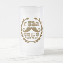 Ma moustache amène toutes les filles à la cour tasse
