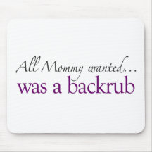 Mama wollte ein Backrub Mauspads