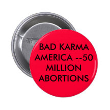MAUVAIS KARMAAMERICA --50 MILLIONS D'AVORTEMENTS BADGE AVEC ÉPINGLE