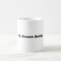 Mein Busen-Freund Tassen