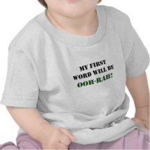 Mein erstes Wort ist OOH-RAH! Shirts