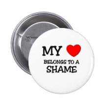 Mon coeur appartient à une HONTE Badges