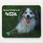 Mon meilleur ami est un Australien ! Tapis De Souris