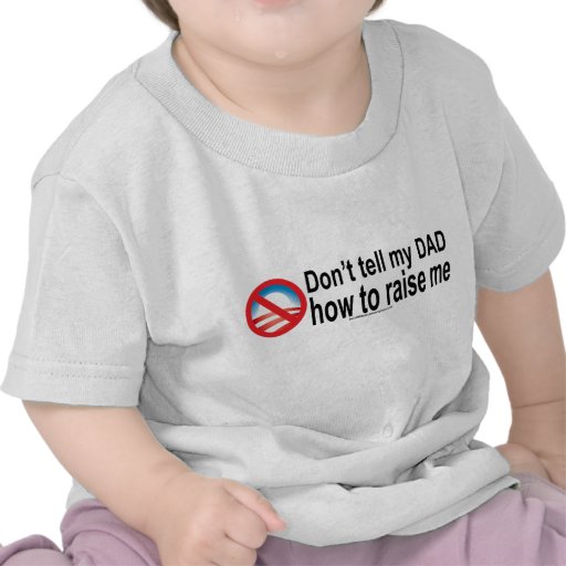 Ne dites pas à mon papa comment m'élever chemise d t-shirts