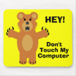 Ne touchez pas ! tapis de souris