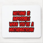 Nichts ist unmöglich… Mathematiker Mousepads