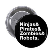 Ninjas et pirates et zombis et robots badges publicitaires