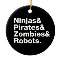 Ninjas et pirates et zombis et robots ornements