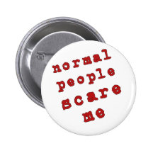 Normale Leute erschrecken mich! Button