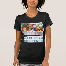 NOUS sommes TOUS TOUT À FAIT FOUS T-shirts