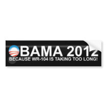 Obama - 2012 - weil WR-104 zu lang dauert!