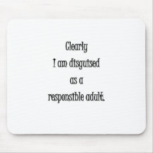 Offenbar werde ich als verantwortlicher Erwachsene Mousepad
