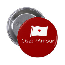 Osez L Liebe Anstecknadel