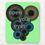 Ouvrez vos yeux tapis de souris
