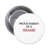 Parent fier d'une HONTE Badges