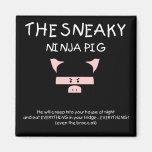 Porc sournois de Ninja Aimant