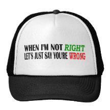 Quand je n'ai pas raison nous laisse juste dire vo casquettes