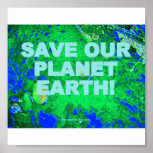 RETTEN SIE UNSERE PLANETEN-ERDE! PLAKATDRUCKE
