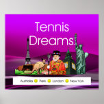 Rêves SUPÉRIEURS de tennis Posters