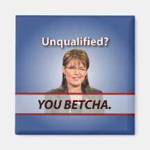 Sarah Palin: Unqualifiziert? Sie Betcha. Magnets