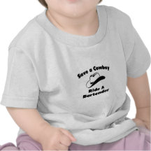 Save a Cowboy .... Ride a Bartender T-shirts